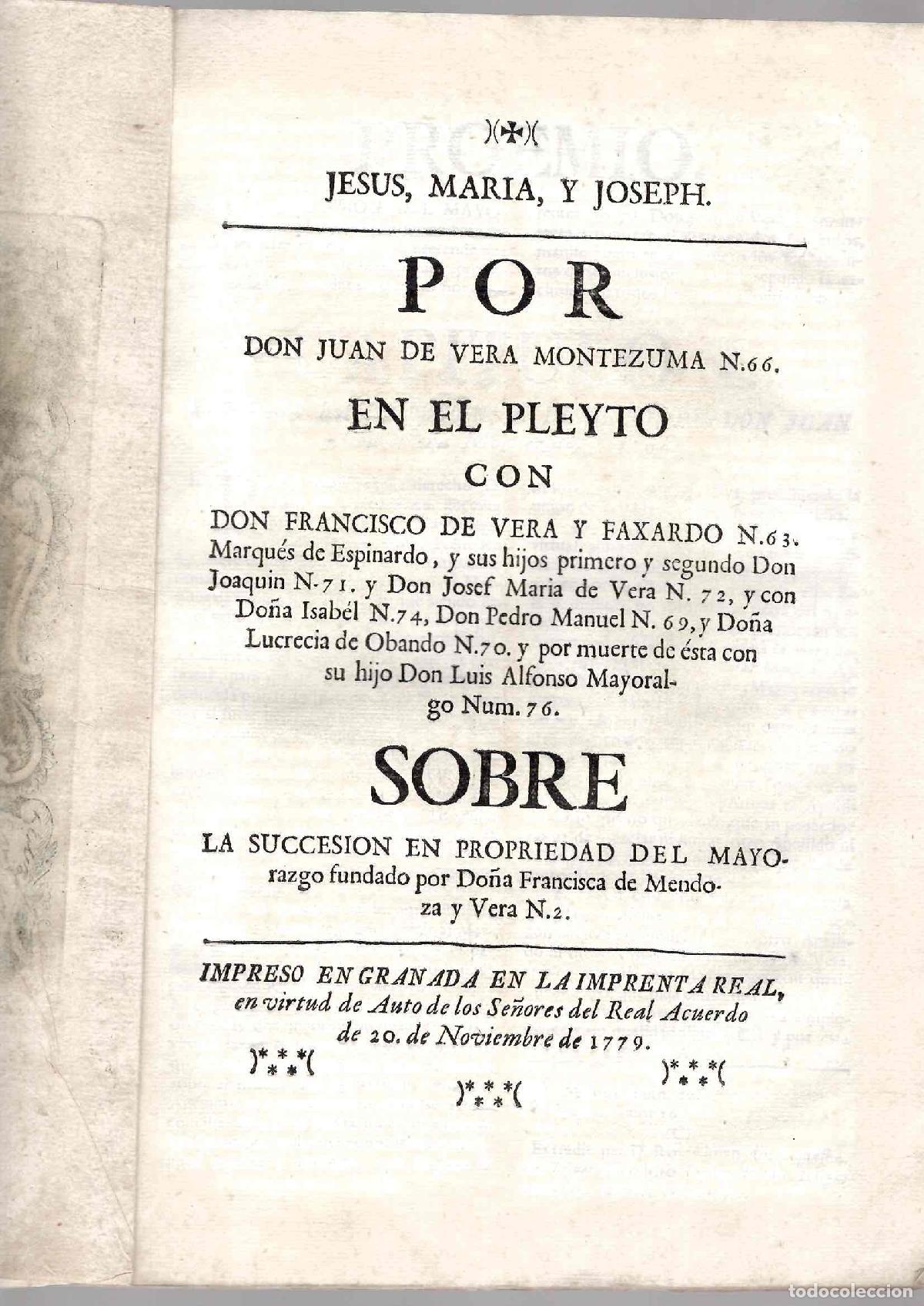 Documentos antiguos: PORCON JUAN DE VERA MONTEZUMA EN EL PLEITO CON FRANCISCO DE VERA. GRANADA. A&Ntilde;O 1779
