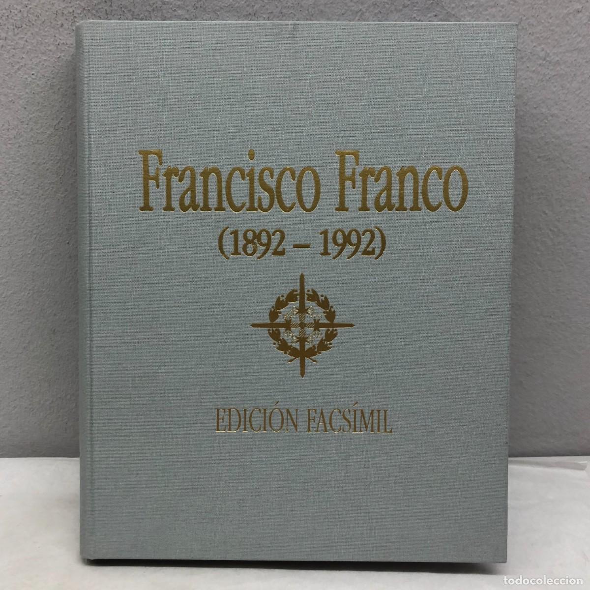 Documentos antiguos: FRANCISCO FRANCO (1892-1992) - EDICI&Oacute;N FACS&Iacute;MIL - LOTE DE DOCUMENTOS FRANQUISTAS - VER FOTOS / 1120