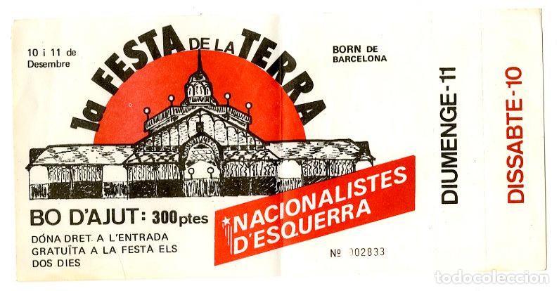 Documenti antichi: Entrada 1 Festa de la Terra / Nacionalistes D'Esquerra - Pol&iacute;tica