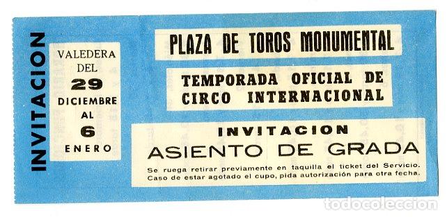 Documentos antiguos: Entrada Circo Internacional Paza de Toros Monumental - Circo