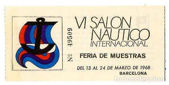 Documentos antiguos: Entrada VI Salon Nautico Internacional Feria de Muestras 1968 - Feria