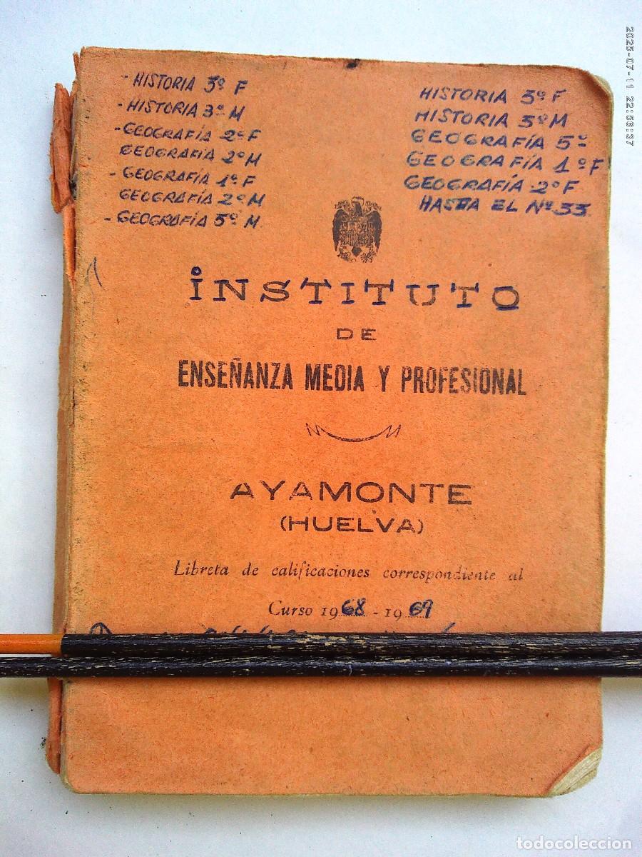 Documentos antiguos: INSTITUTO ENSE&Ntilde;ANZA MEDIA Y PROFESIONAL AYAMONTE ( HUELVA ): LIBRETA CALIFICACIONES 1968 - 69