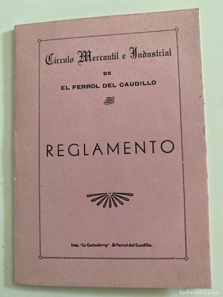 Documentos antiguos: El Ferrol del Caudillo. Reglamento. C&iacute;rculo Mercantil e Industrial. 1961