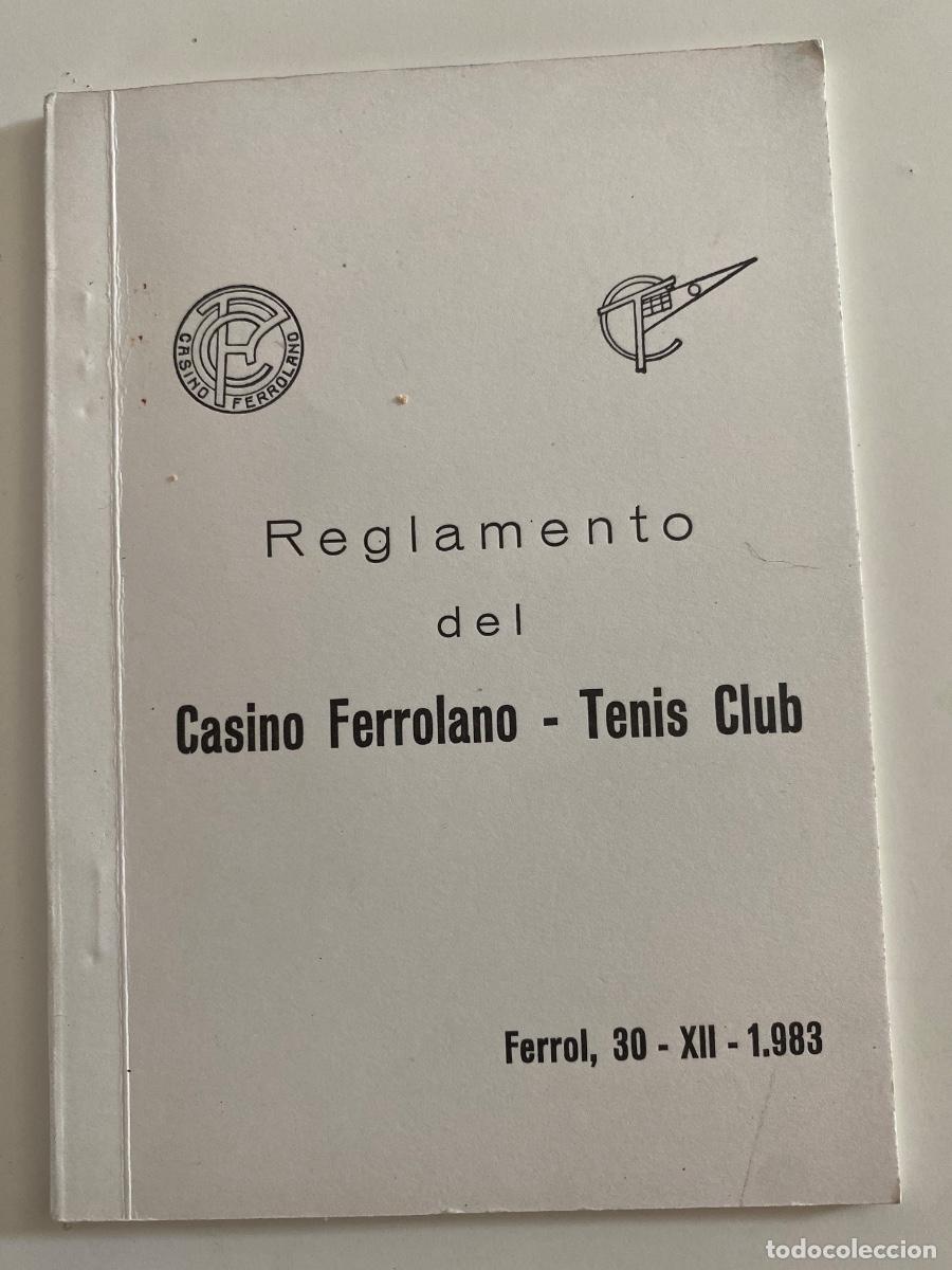 Documentos antiguos: El Ferrol del Caudillo. Reglamento del Casino ferrolano - Tenis Club. 1983