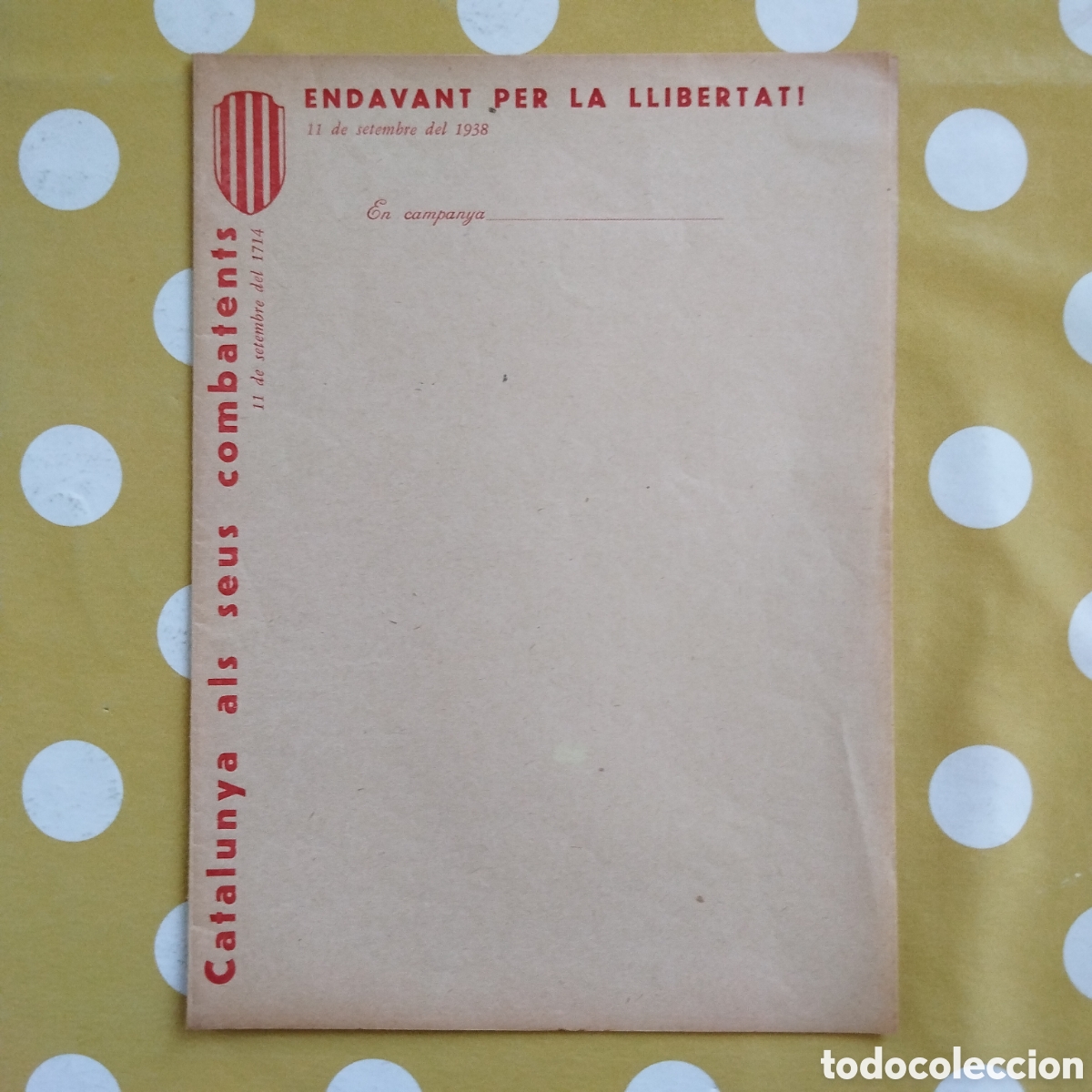 Documentos antiguos: GUERRA CIVIL PAPER CARTA CATALUNYA SEUS COMBATENTS ENDAVANT PER LA LLIBERTAT 11 SETEMBRE 1938