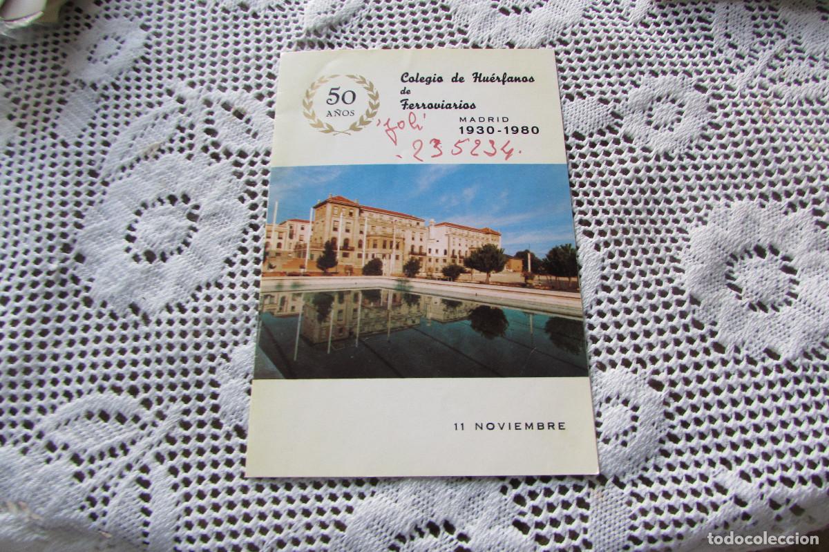 Documentos antiguos: 50 A&Ntilde;OS COLEGIO DE HUERFANOS DE FERROVIARIOS MADRID 1930-1980