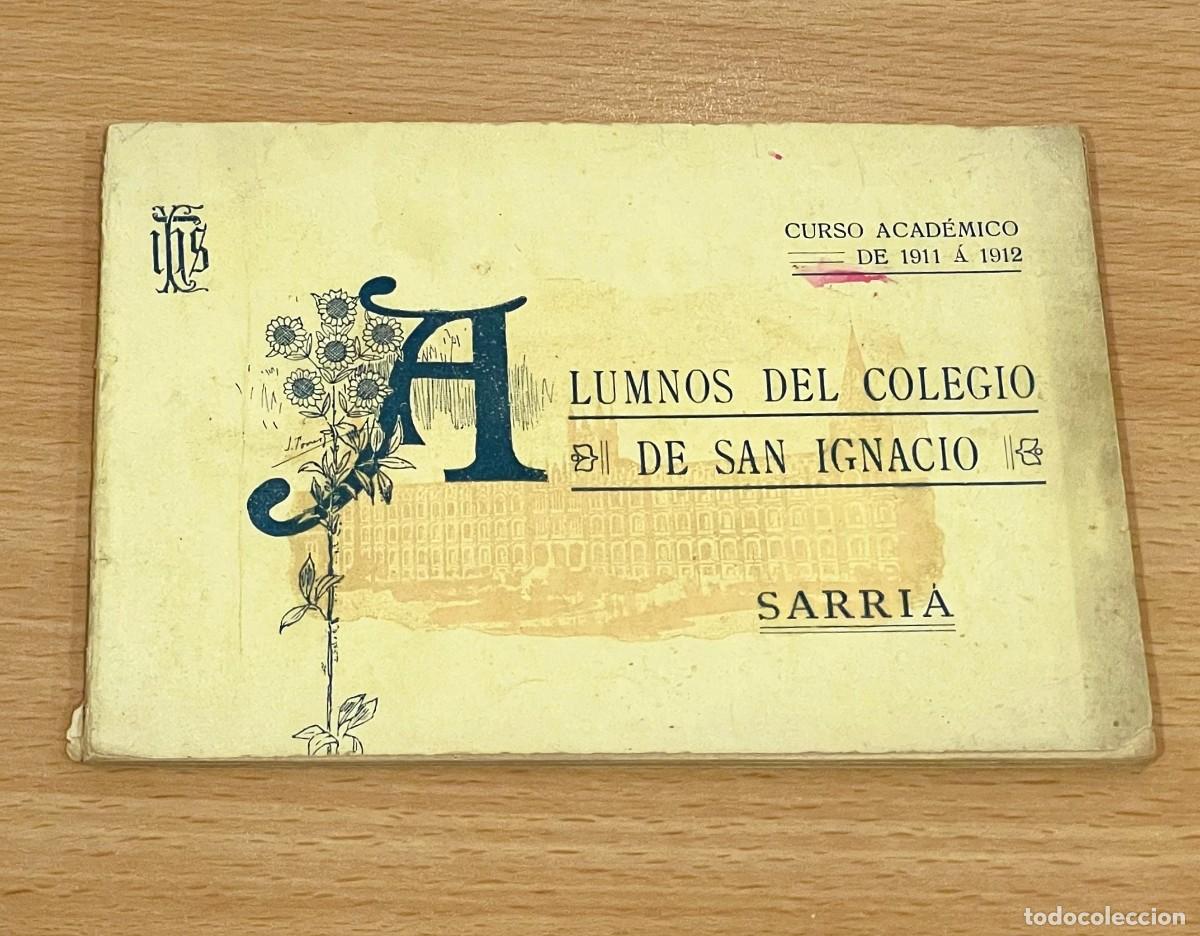 Documentos antiguos: CAT&Aacute;LOGO DE ALUMNOS DEL COLEGIO SAN IGNACIO DE SARRI&Aacute; (BCN) - CURSO ACAD&Eacute;MICO DEL A&Ntilde;O 1911 AL 1912