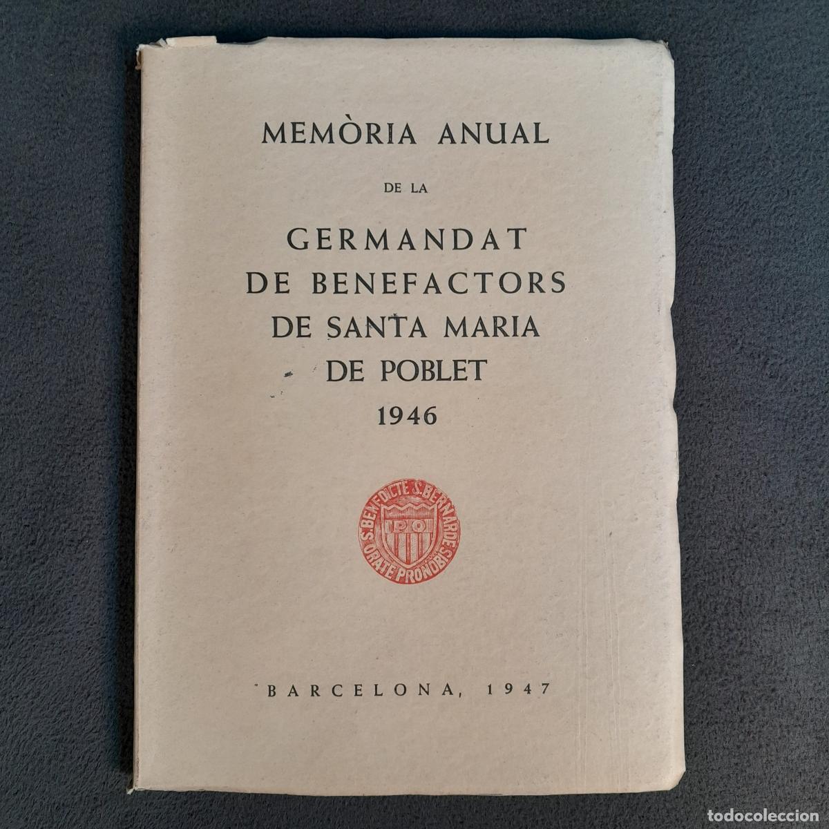 Documentos antiguos: DOC-1431. MEM&Ograve;RIA ANUAL DE LA GERMANDAT DE BENEFACTORS DE SANTA MARIA DE POBLET. 1946.