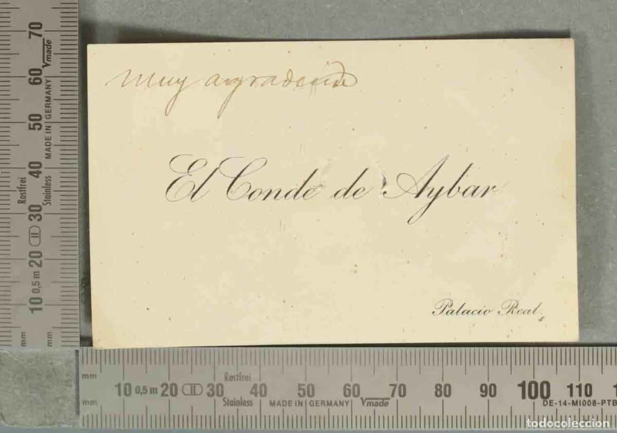 Documentos antiguos: TARJETA. El Conde de Aybar - Palacio Real. DEDICADA