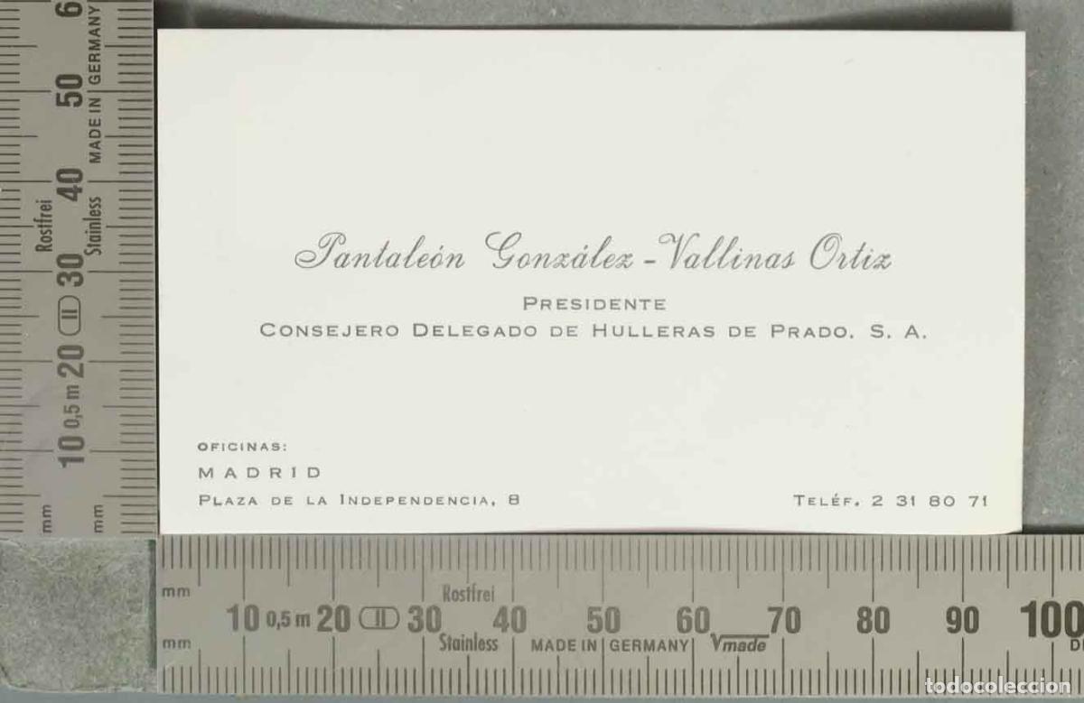 Documentos antiguos: TARJETA. Hulleras de Prado - PRESIDENTE CONSEJERO DELEGADO Pantale&oacute;n Gonz&aacute;lez-Vallinas Cilia