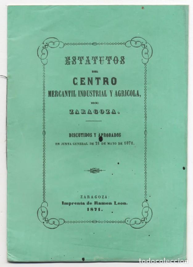 Documentos antiguos: DOCUMENTO HISTORICO ESTATUTOS CENTRO MERCANTIL INDUSTRIAL Y AGRICOLA DE ZARAGOZA A&Ntilde;O 1871