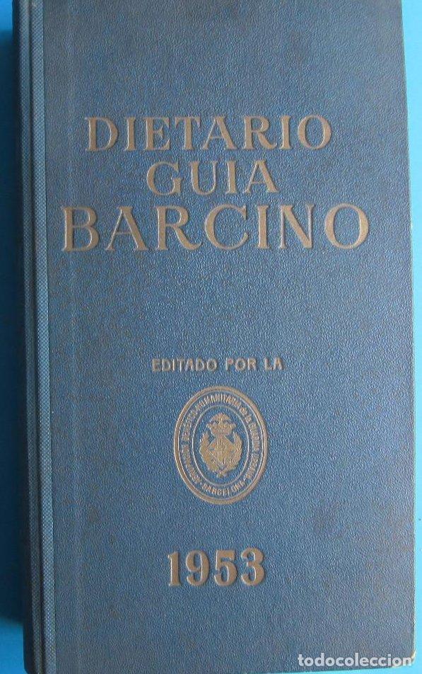 Documenti antichi: DIETARIO GU&Iacute;A BARCINO, 1953. EDIT. AGRUPACI&Oacute;N BEN&Eacute;FICO HUMANITARIA DE LA GUARDIA URBANA, BARCELONA