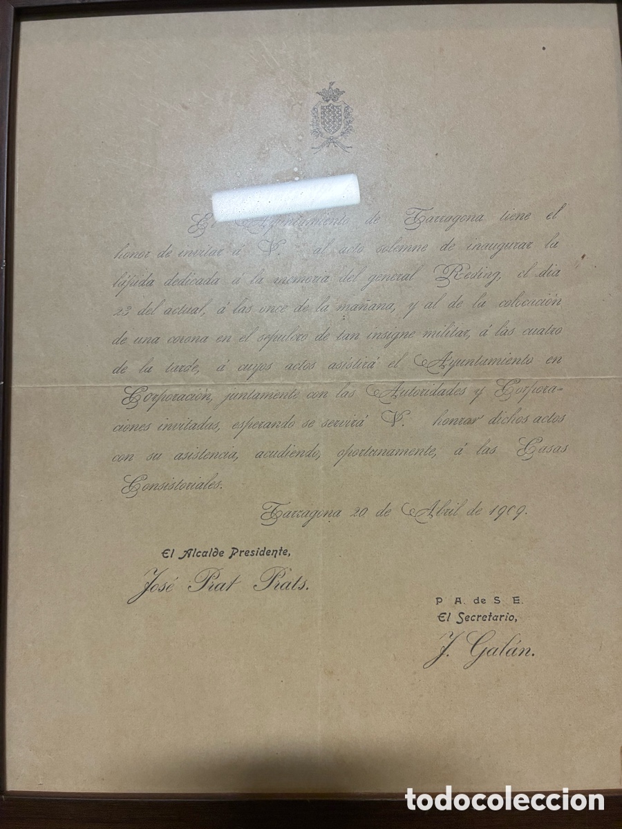 Documentos antiguos: Tarragona 1909 Ayuntamiento. Invitaci&oacute;n oficial inauguraci&oacute;n l&aacute;pida General Reding.