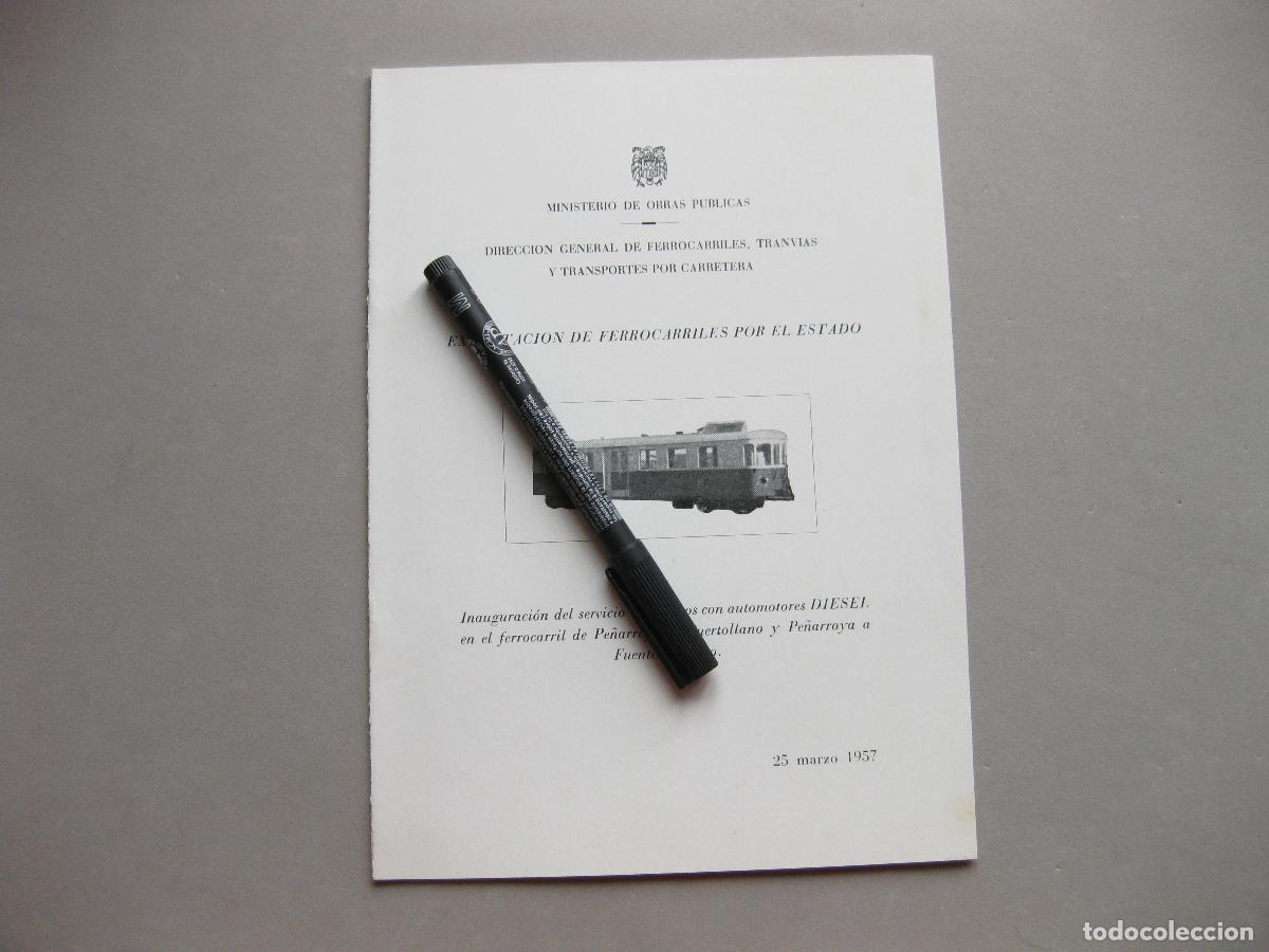 Documentos antiguos: INAUGURACI&Oacute;N DEL FERROCARRIL DE PE&Ntilde;ARROYA PUERTOLLANO FUENTE DEL ARCO CON AUTOMOTORES DIESEL. 1957