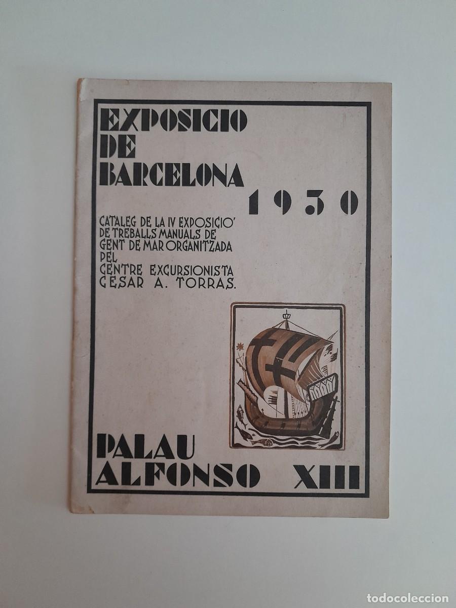 Documentos antiguos: CAT&Agrave;LEG DE LA IV EXPOSICI&Oacute; DE TREBALLS MANUALS DE GENT DE MAR DE BARCELONA (BARCELONA, 1930)