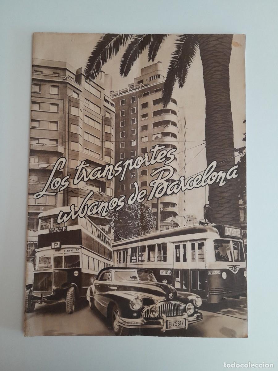 Documentos antiguos: LOS TRANSPORTES URBANOS DE BARCELONA - MANUEL QUIROGA ABARCA (BARCELONA, 1947)