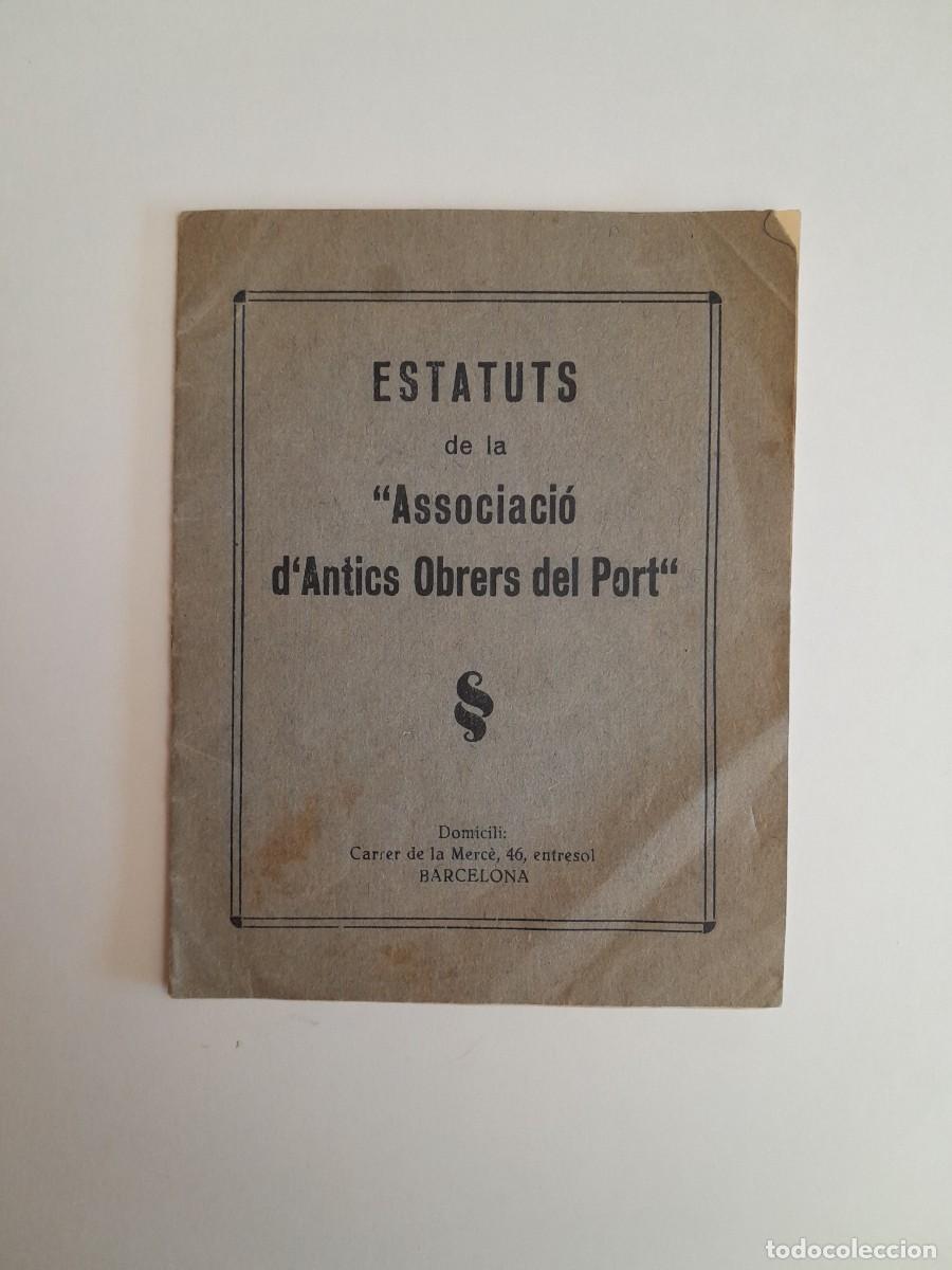Documentos antiguos: ESTATUTS DE LA ASSOCIACI&Oacute; D'ANTICS OBRERS DEL PORT (BARCELONA, 1933)