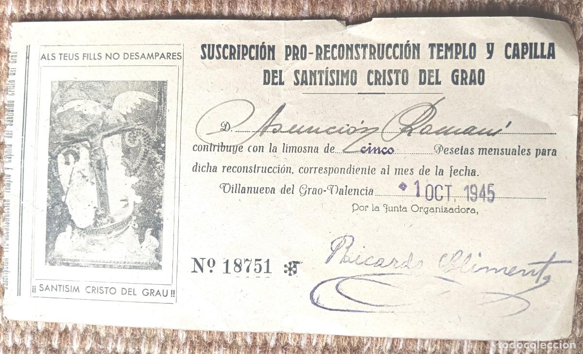Documentos antiguos: VALENCIA - SUSCRIPCION PRO RECONSTRUCCION TEMPLO SANTISIMO CRISTO DEL GRAO 1945