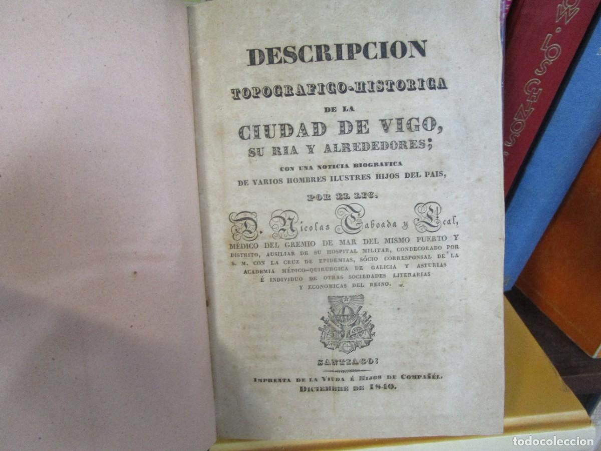 Documentos antiguos: DESCRIPCION TOPOGRAFICO HISTORICA DE LA CIUDAD DE VIGO. NICOLAS TABOADA LEAL SANTIAGO 1840 COMPA&Ntilde;EL.