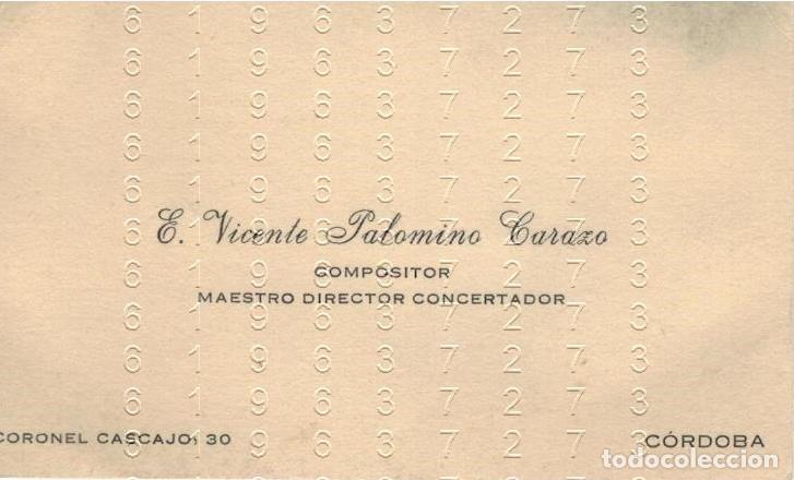 Documentos antiguos: CORDOBA VICENTE PALOMINO CARAZO COMPOSITOR DIRECTOR ORQUESTA TARJETA DE VISITA B45