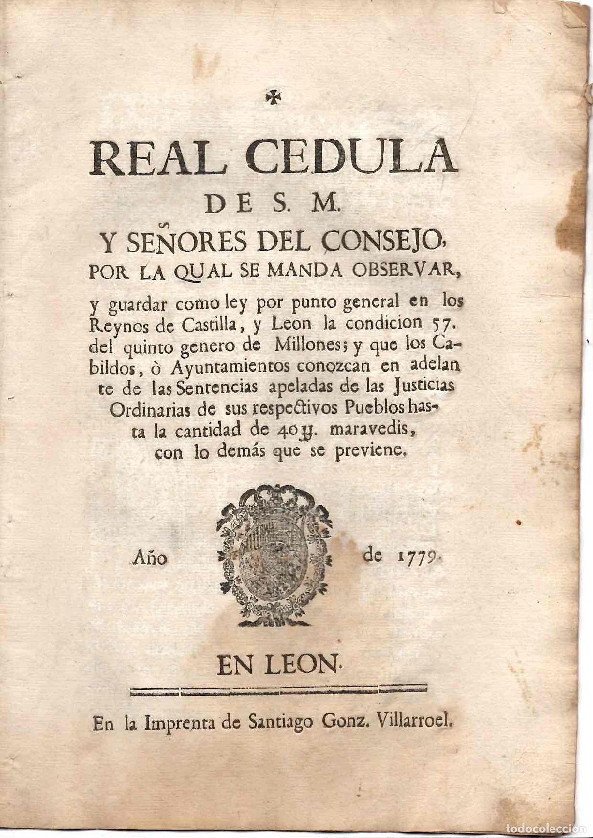 Documentos antiguos: REAL CEDULA CARLOS III MANDANDO OBSERVAR LA CONDICION 57 DEL QUINTO GENERO DE MILLONES 1779
