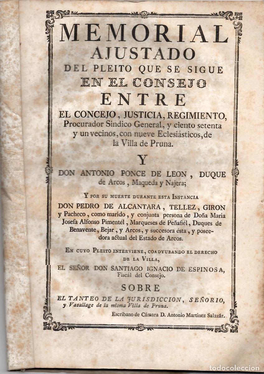 Documentos antiguos: MEMORIAL DEL PLEITO ENTRE CONCEJO, JUSTICIA, REGIMIENTO Y VECINOS DE LA VILLA DE PRUNA SEVILLA, 1782