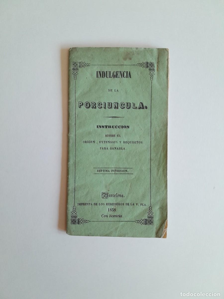 Documentos antiguos: INDULGENCIA DE LA PORCIUNCULA (IMP. HEREDEROS V. PLA, 1858)
