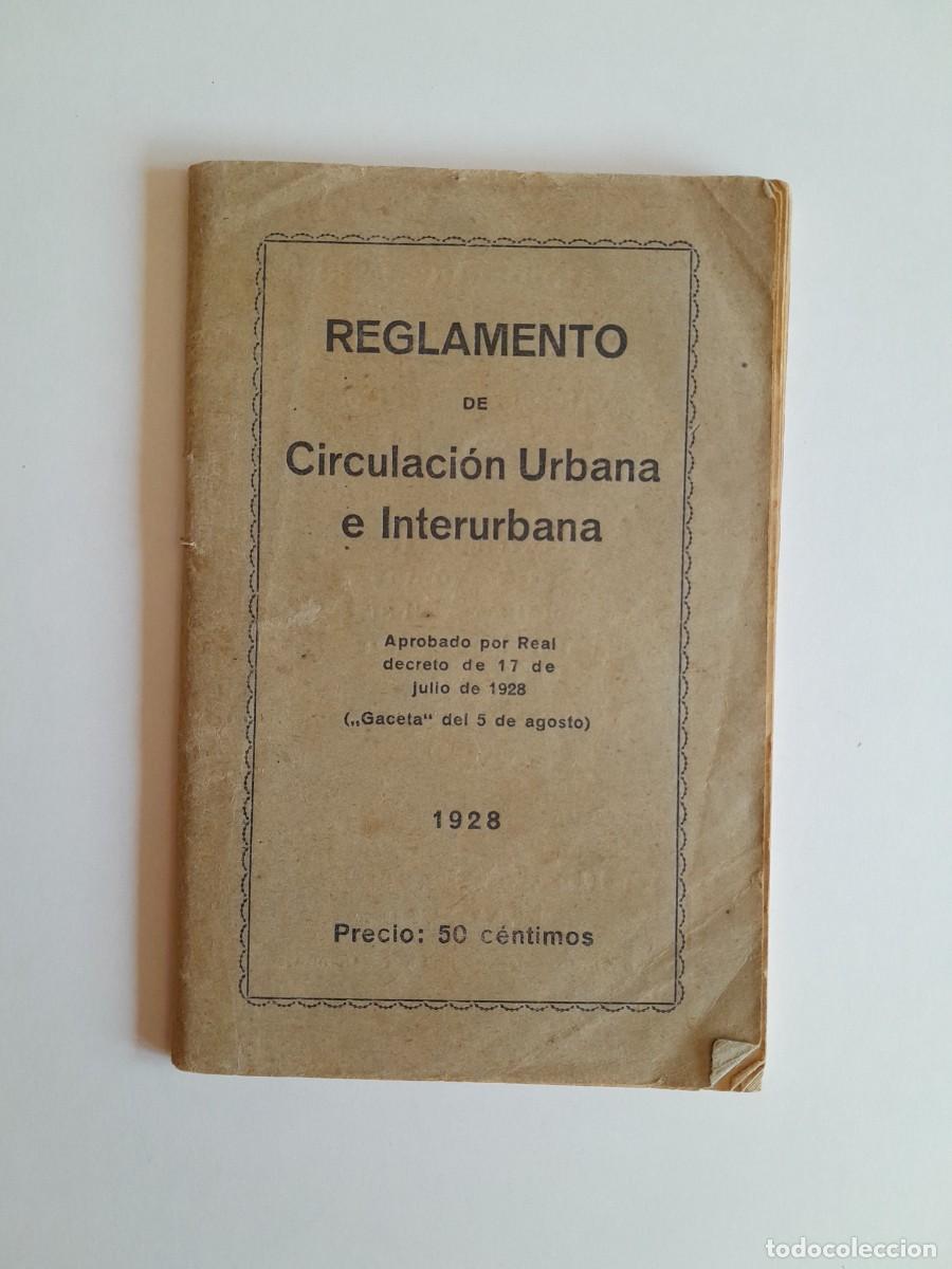 Documentos antiguos: REGLAMENTO DE CIRCULACI&Oacute;N URBANA E INTERURBANA (MADRID, 1928)
