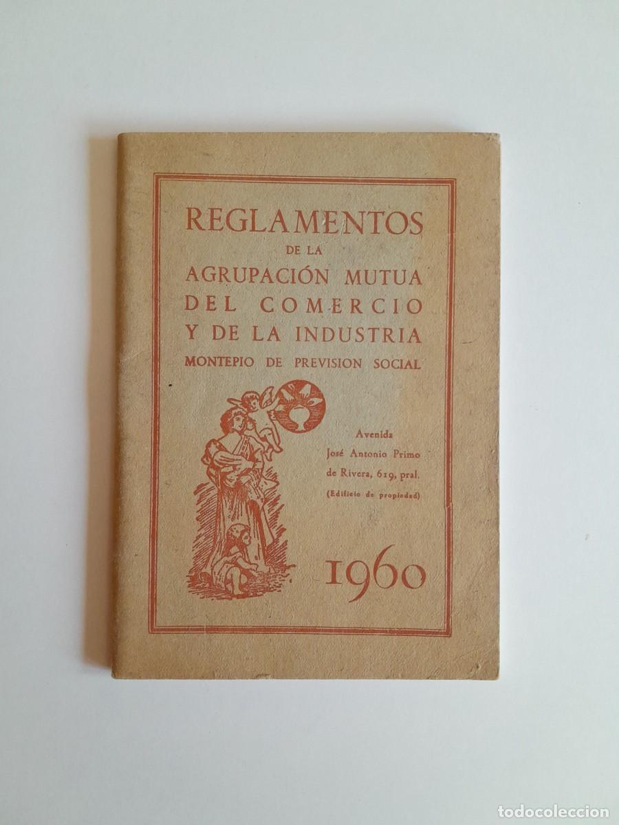 Documentos antiguos: REGLAMENTOS DE LA AGRUPACI&Oacute;N M&Uacute;TUA DEL COMERCIO Y DE LA INDUSTRIA (1960)