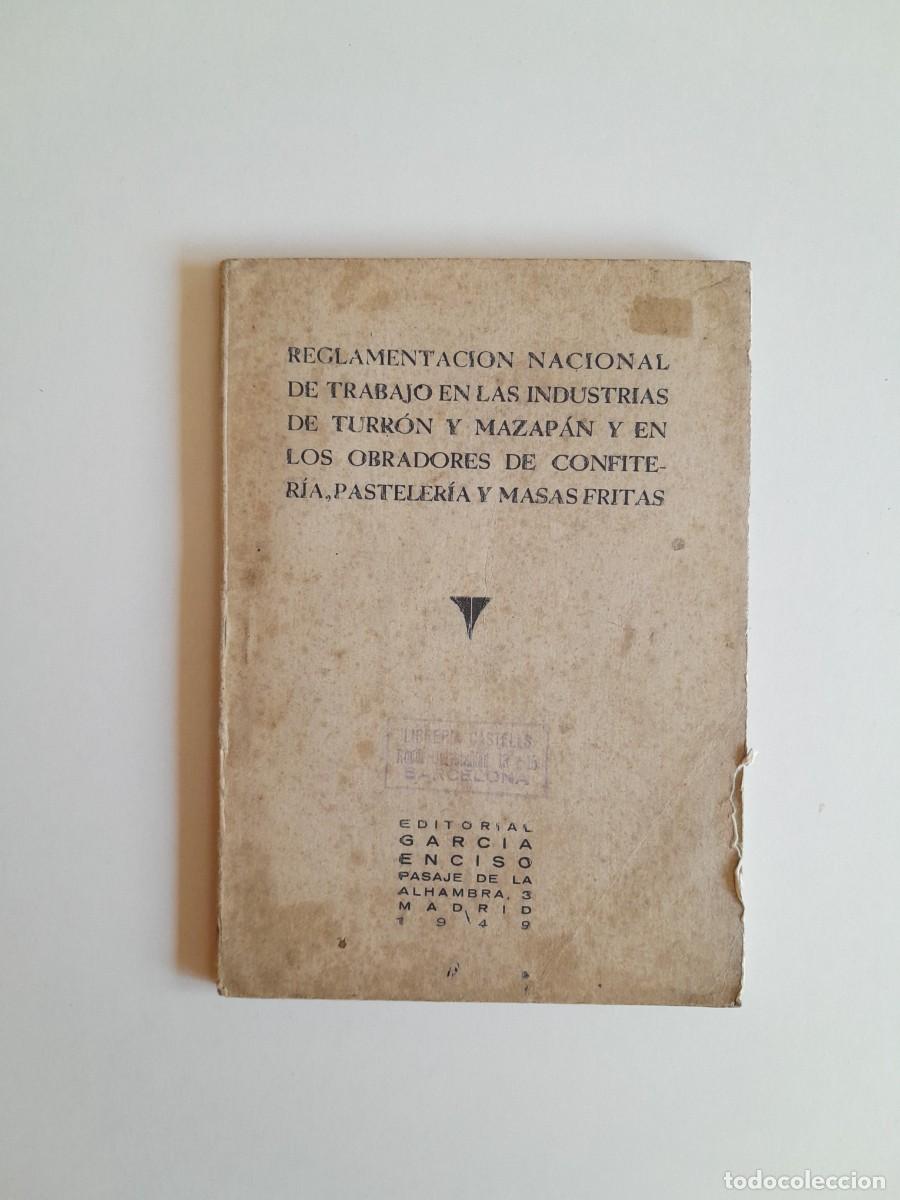 Documentos antiguos: REGLAMENTO NACIONAL DE TRABAJO EN INDUSTRIAS DE TURR&Oacute;N, MAZAP&Aacute;N Y CONFITER&Iacute;AS (MADRID, 1949)