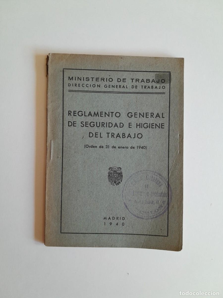 Documentos antiguos: REGLAMENTO GENERAL DE SEGURIDAD E HIGIENE DEL TRABAJO (MADRID, 1940)