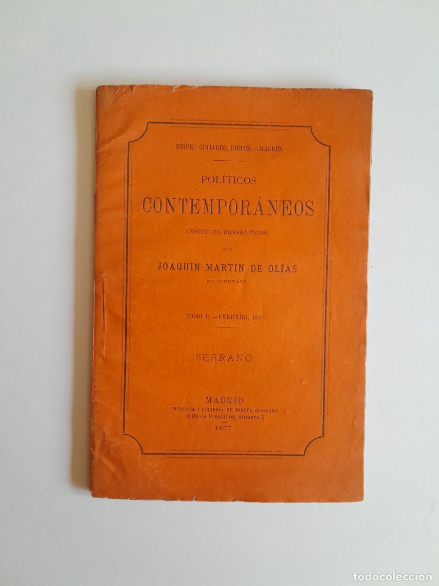 Documentos antiguos: POL&Iacute;TICOS CONEMPOR&Aacute;NEOS. SERRANO - JOAQU&Iacute;N MART&Iacute;N DE OL&Iacute;AS (MADRID, 1877)