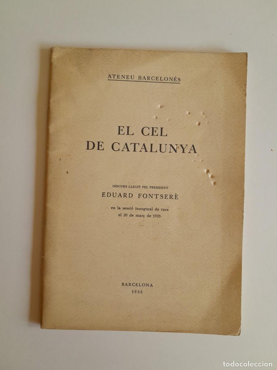 Documentos antiguos: EL CEL DE CATALUNYA - EDUARD FONTSER&Egrave; (BARCELONA, 1935)