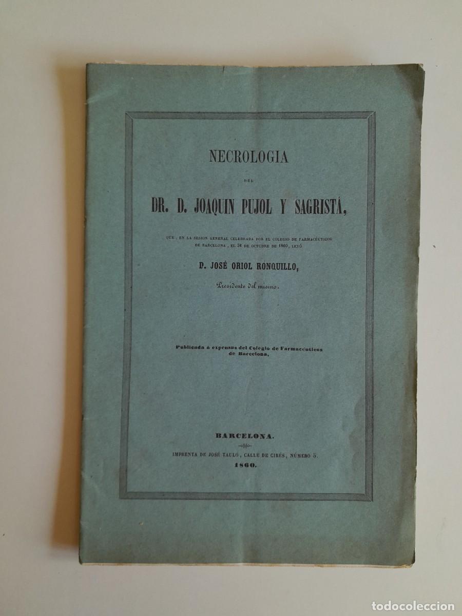 Documentos antiguos: NECROLOGIA DEL DR. JOAQUIN PUJOL Y SAGRIST&Aacute; - JOS&Eacute; ORIOL RONQUILLO (BARCELONA, 1860)