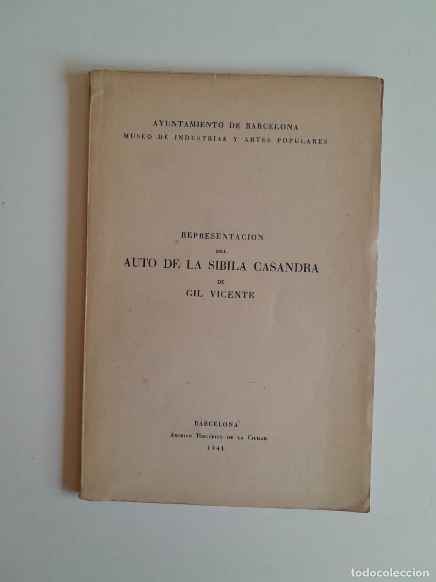 Documentos antiguos: REPRESENTACI&Oacute;N DEL AUTO DE LA SIBILA CASANDRA DE GIL VICENTE (BARCELONA, 1941)