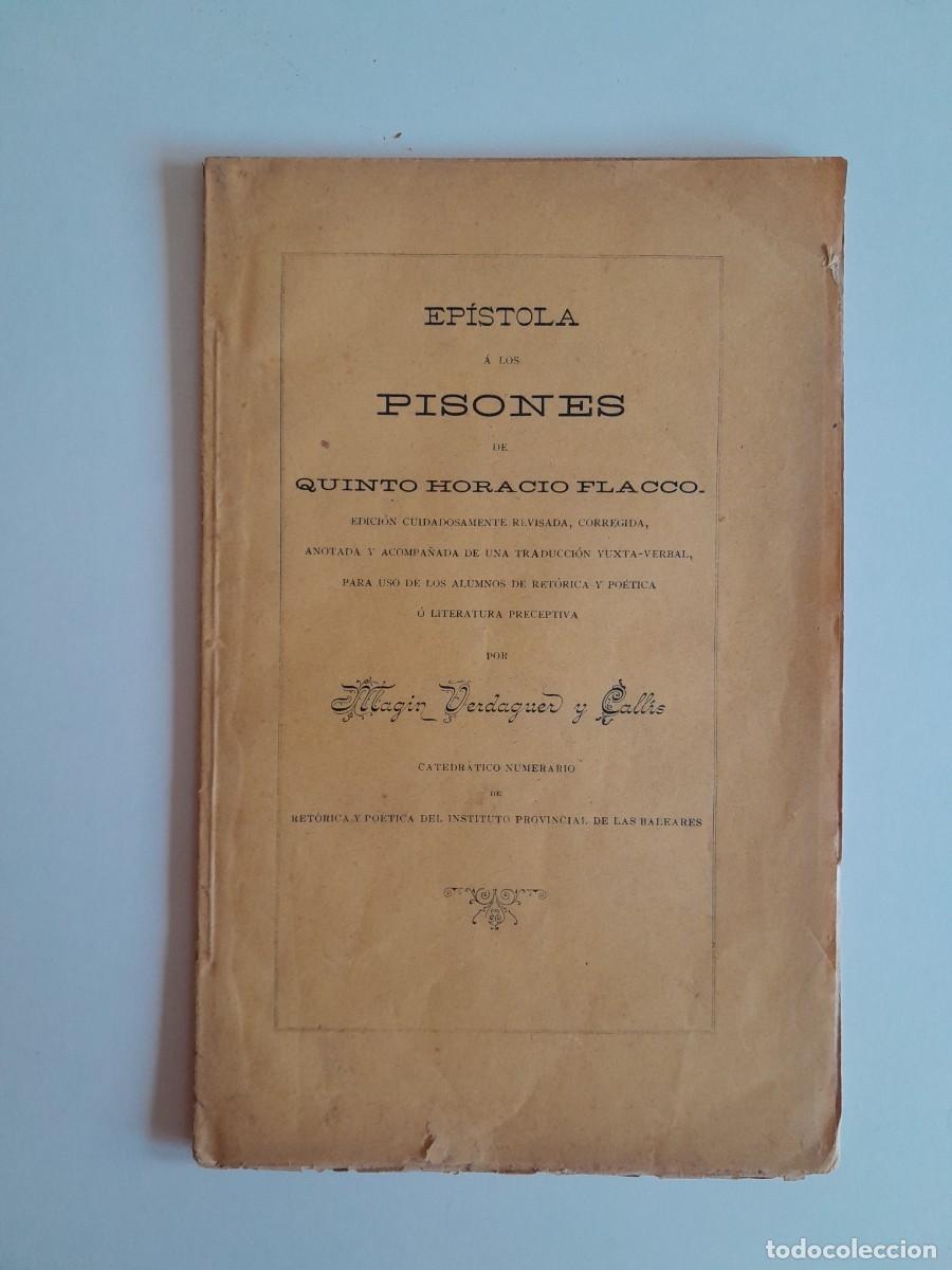 Documentos antiguos: EP&Iacute;STOLA A LOS PISONES DE QUINTO HORACIO FLACCO - MAG&Iacute;N VERDAGUER CALL&Iacute;S (1893)