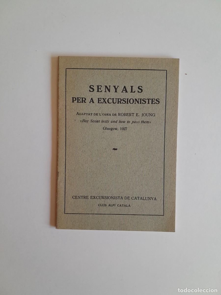 Documentos antiguos: SENYALS PER A EXCURSIONISTES - CENTRE EXCURSIONISTA DE CATALUNYA (1927)