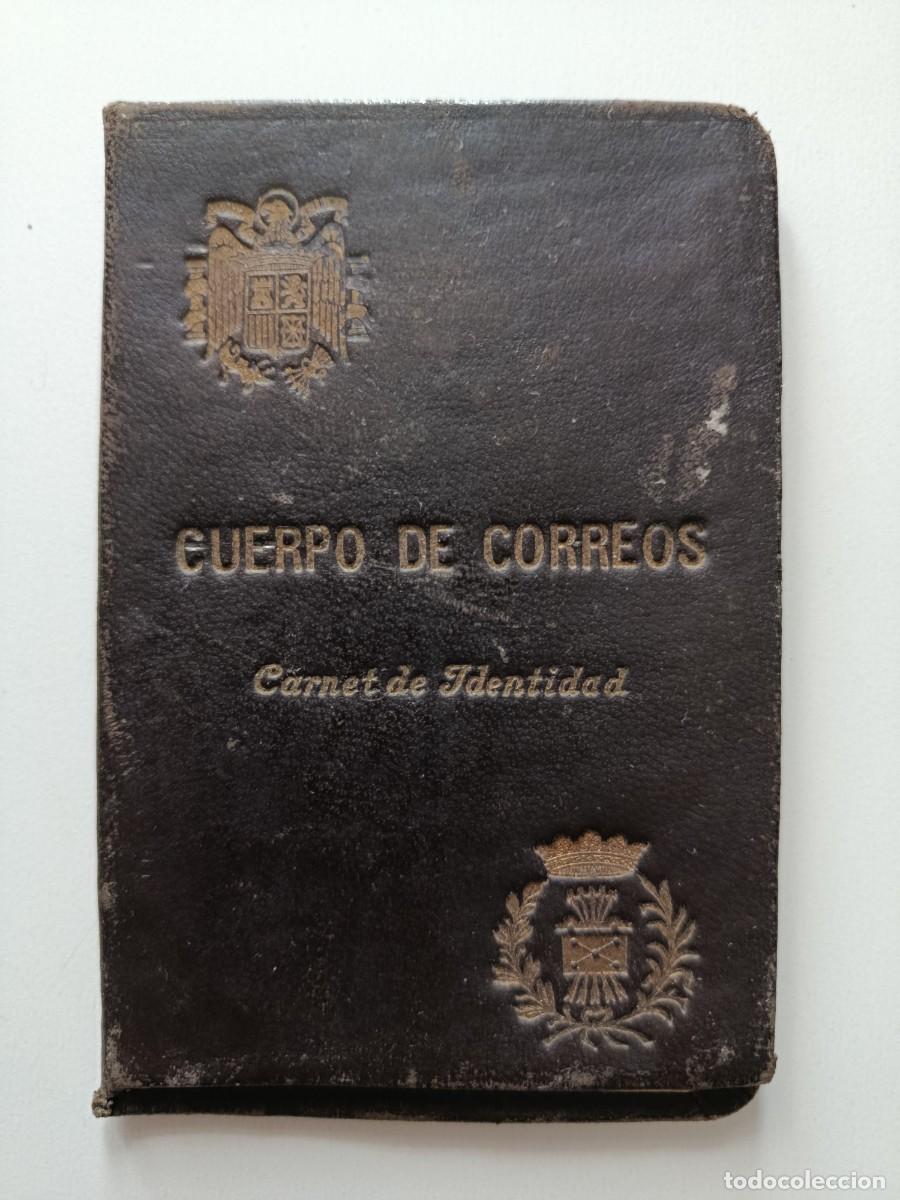 Documentos antiguos: CONJUNTO DE DOCUMENTOS DEL CUERPO DE CORREOS. CARNET NOMBRAMIENTOS PASE....1920 1922 1934 1940 1962