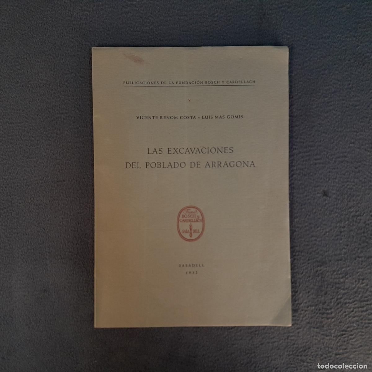 Old Documents: PR-3097. LAS EXCAVACIONES DEL POBLADO DE ARRAGONA. V. VICENTE RENOM COSTA Y LUIS MAS GOMIS. 1952