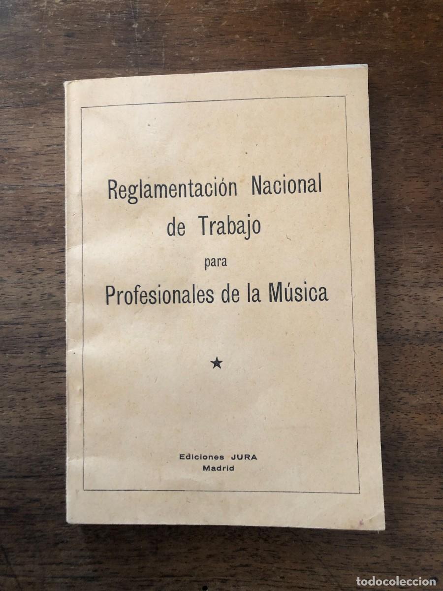 Documentos antiguos: REGLAMENTO NACIONAL DE TRABAJO PARA PROFESIONALES DE LA M&Uacute;SICA, EDICIONES JURA.