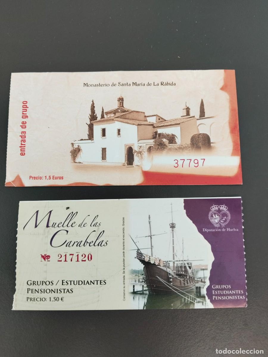 Documenti antichi: Pareja de entradas Muelle de las Carabelas y Monasterio Santa Mar&iacute;a de la R&aacute;bida. Huelva.