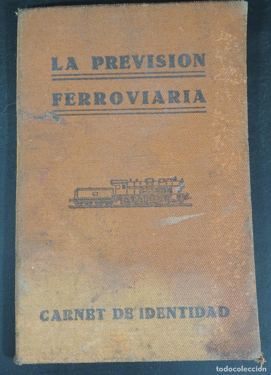Documentos antigos: ANTIGUO CARNET IDENTIDAD, LA PREVISI&Oacute;N FERROVIARIA, 1945, VER FOTOS