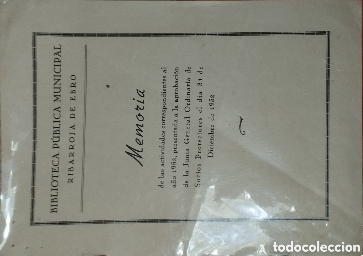 Documentos antiguos: Memoria, Ribarroja de Ebro,Junta General ordinaria de Socios Protectores 1952