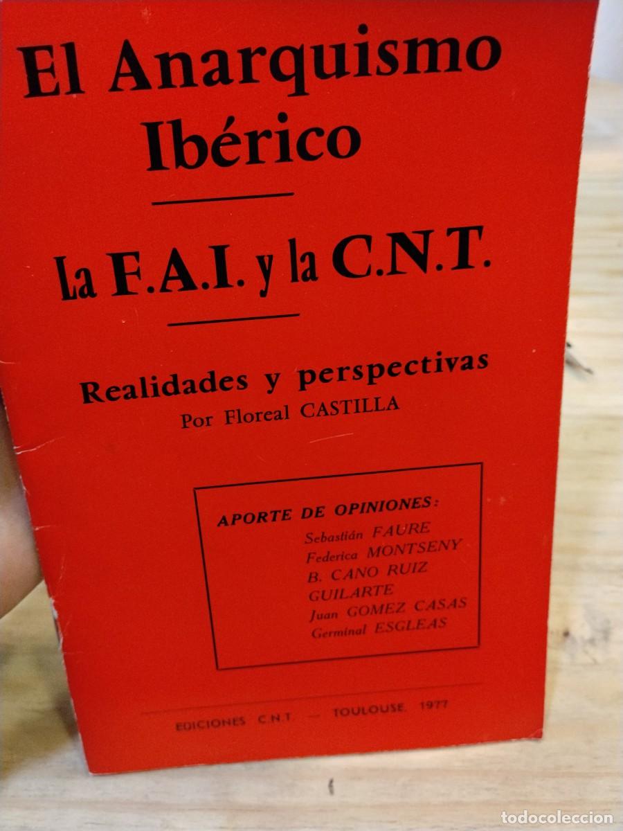 Documents Anciens: Floreal Castilla. El anarquismo Ib&eacute;rico/ La FAI y la CNT. Realidades y perspectivas