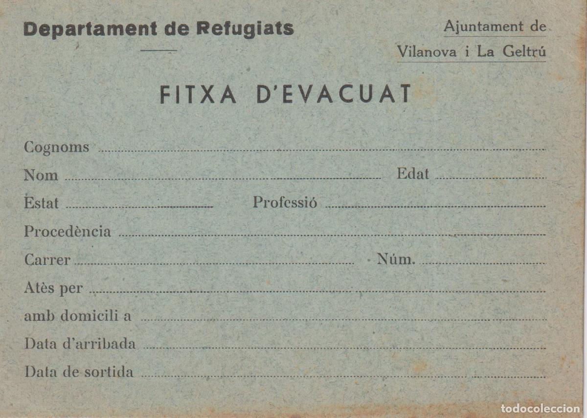Old Documents: GUERRA CIVIL - AJUNTAMENT DE VILANOVA I LA GELTRU &ndash; DEPARTAMENT DE REFUGIATS &ndash; FITXA D'EVACUAT