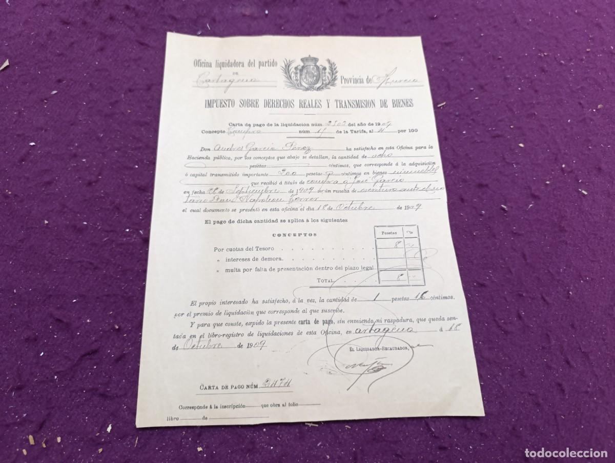 Documentos antiguos: Antiguo Documento, Recibo de Impuestos, sobre Derechos Reales, Cartagena, 1909