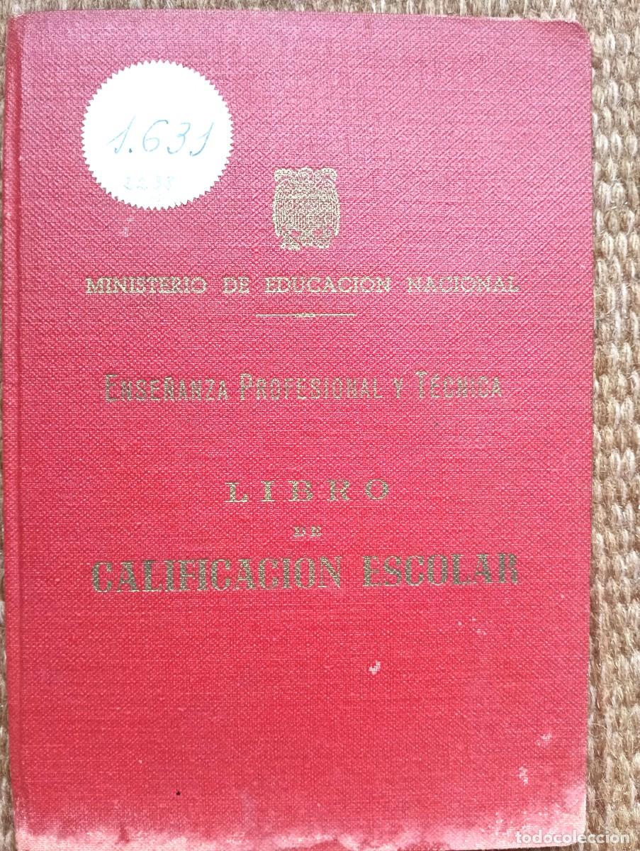 Documentos antiguos: ESCUELA PROFESIONAL DE COMERCIO DE VALENCIA 1947 - LIBRO DE CALIFICACION ESCOLAR