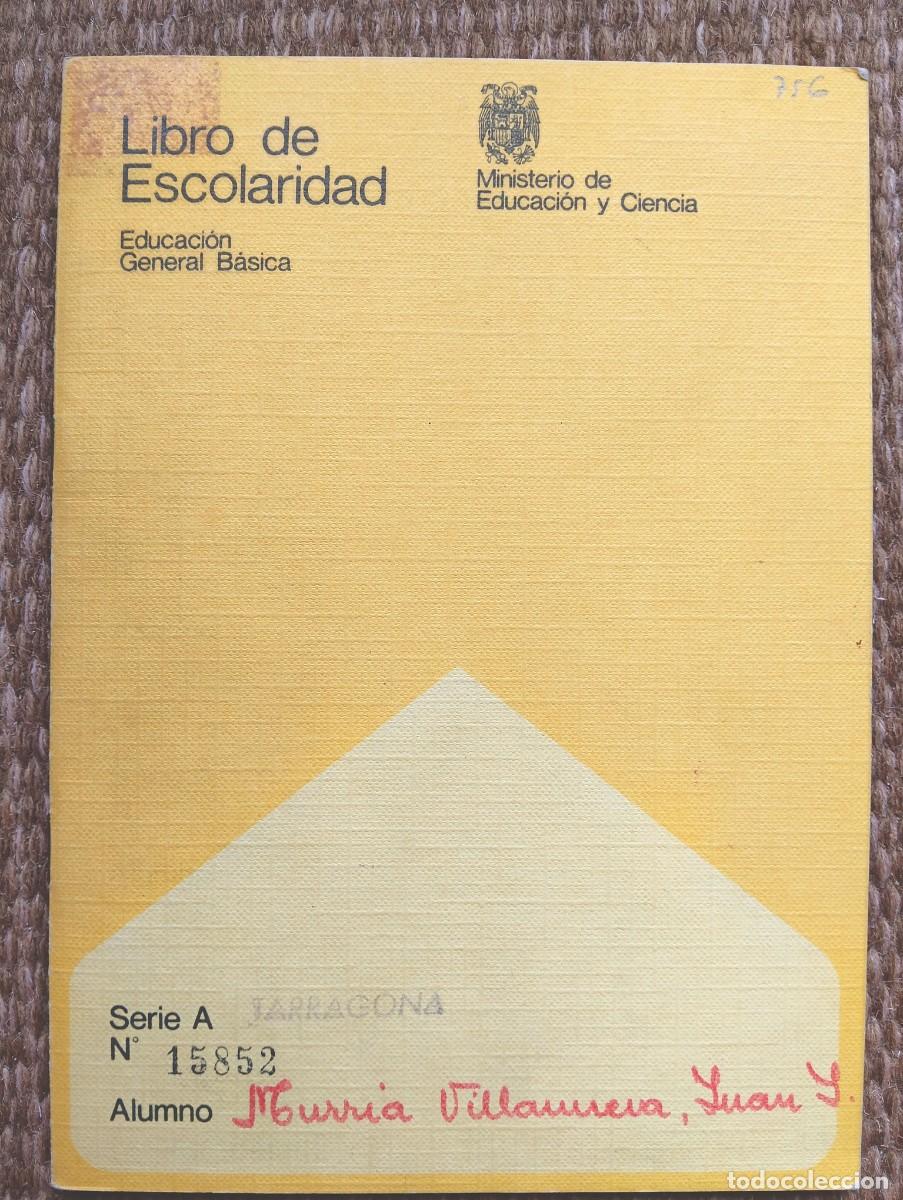 Documentos antiguos: COLEGIO LA SALLE - TARRAGONA - LIBRO DE ESCOLARIDAD 1972
