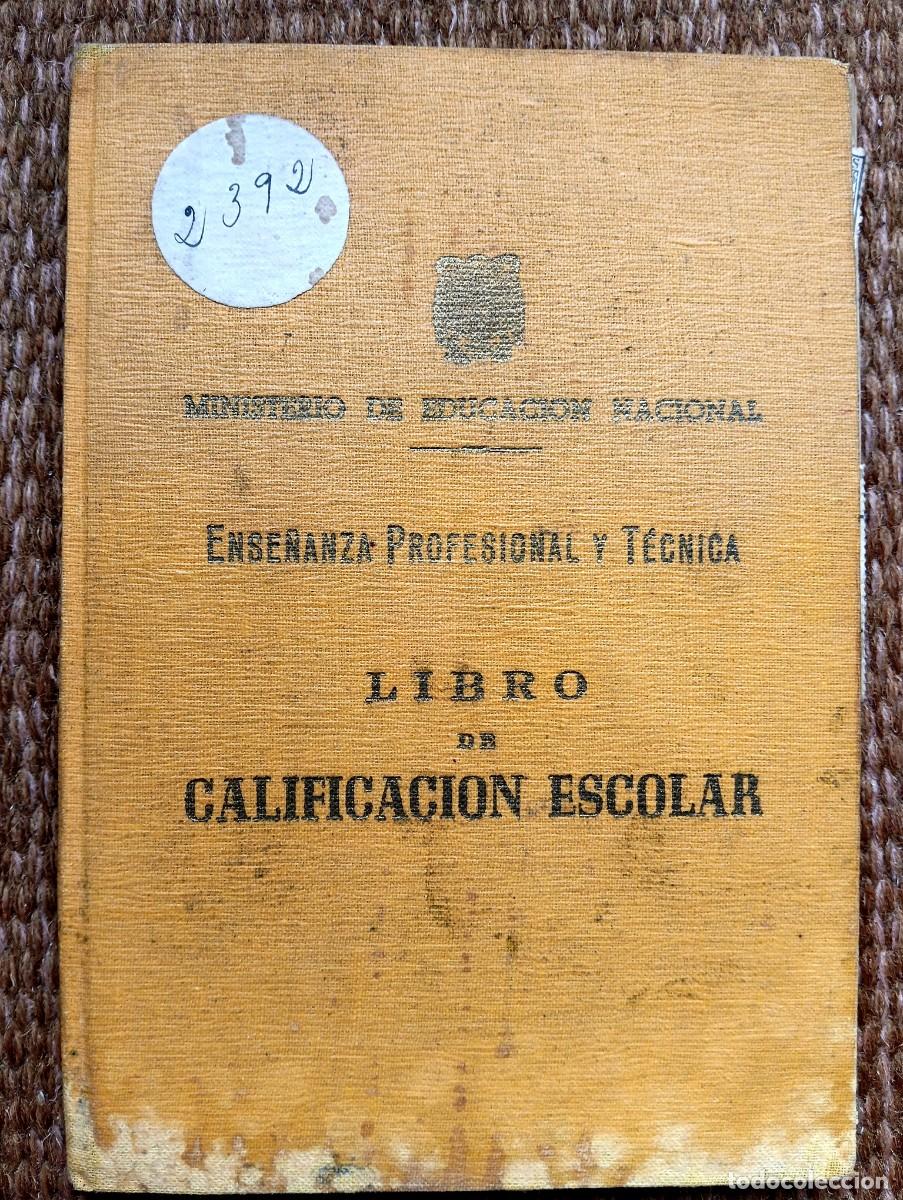 Documentos antiguos: ESCUELA PROFESIONAL DE COMERCIO DE VALENCIA 1947 - LIBRO DE CALIFICACION ESCOLAR