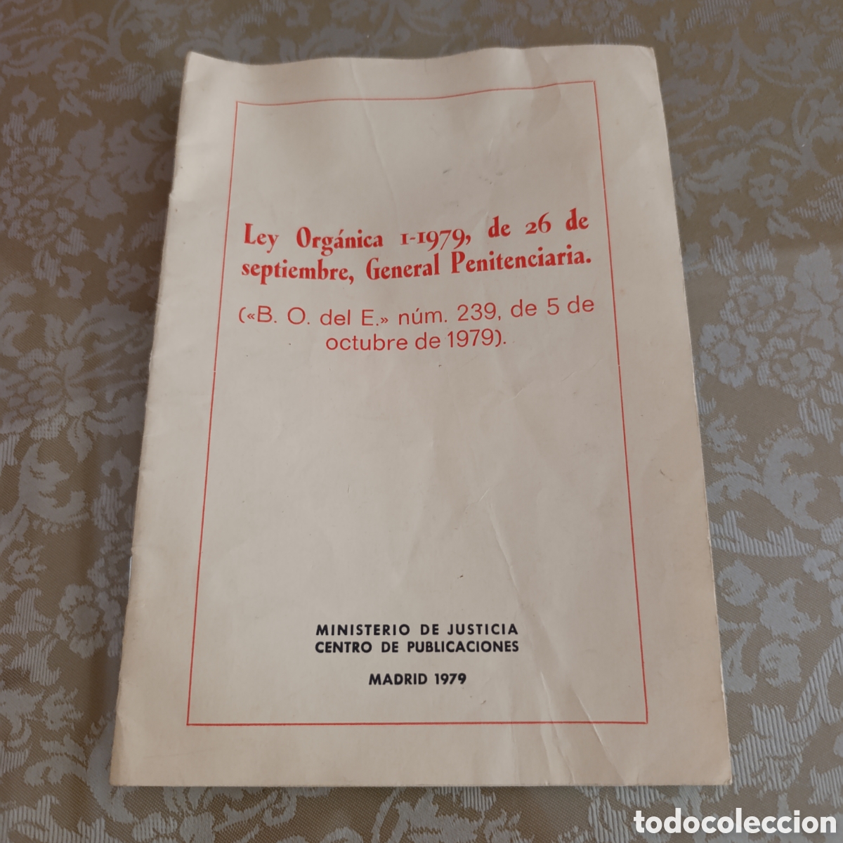 Documentos antiguos: Ley Org&aacute;nica General Penitenciaria de Espa&ntilde;a, editada por el Ministerio de Justicia en 1979.